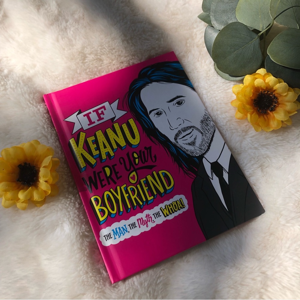If Keanu Were Your Boyfriend hardcover book